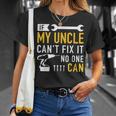 If My Uncle Cant Fix Ist No One Can Unisex T-Shirt Gifts for Her