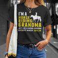 Im A Horse Riding Grandma Just Like A Normal Grandma Unisex T-Shirt Gifts for Her