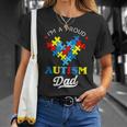 Im A Proud Autism Dad Autism Awareness Father Autistic Son Unisex T-Shirt Gifts for Her
