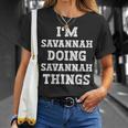Im Savannah Doing Savannah Things Funny Name Unisex T-Shirt Gifts for Her