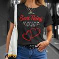 Im The Best Thing My Wife Ever Found On The Internet Husband Unisex T-Shirt Gifts for Her