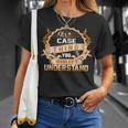 Its A Case Thing You Wouldnt Understand Case For Case Unisex T-Shirt Gifts for Her