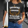 Its A Cruise Thing You Wouldnt Understand Cruise For Cruise Unisex T-Shirt Gifts for Her