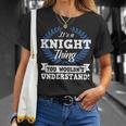 Its A Knight Thing You Wouldnt Understand Name T-Shirt Gifts for Her
