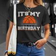 Its My Birthday Basketball Player Birthday Boy Unisex T-Shirt Gifts for Her