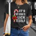 Its Not Going To Lick Itself Unisex T-Shirt Gifts for Her