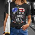 Just-Here To Bang & Milfs Man I Love Fireworks 4Th Of July Unisex T-Shirt Gifts for Her