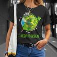 Keep It Green Earth Day Everyday 2023 Unisex T-Shirt Gifts for Her