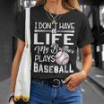 Kids I Dont Have A Life My Brother Plays Baseball Unisex T-Shirt Gifts for Her