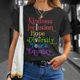 Kindness Love Inclusion Equality Diversity Human Rights Unisex T-Shirt Gifts for Her
