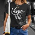 Las Vegas Trip 2023 Funny Family Reunion Matching Cousin Unisex T-Shirt Gifts for Her