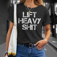 Lift Heavy Shit Workout Fitnessstudio Bankdrücken T-Shirt Geschenke für Sie