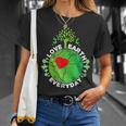 Love Earth Everyday Protect Our Planet Environment Earth Unisex T-Shirt Gifts for Her