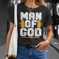Man Of God Christian Believer Dad Daddy Father’S Day Cute Unisex T-Shirt Gifts for Her