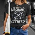 Mechanic Dad Mechanics Fathers Day Dads Birthday Gift V2 Unisex T-Shirt Gifts for Her