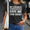 My Favorite Granddaughter Gave Me This GrandpaGrandma Unisex T-Shirt Gifts for Her