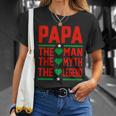 Papa The Man The Myth The Legend Fathers Day Unisex T-Shirt Gifts for Her