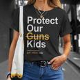Protect Our Kids Not Guns Gun Control Now End Gun Violence Unisex T-Shirt Gifts for Her
