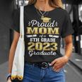 Proud Mom Of 2023 8Th Grade Graduate Family Middle School Unisex T-Shirt Gifts for Her