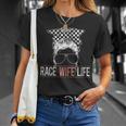 Race Wife Life Motorsport Circuit Racing Car Race Gift For Womens Unisex T-Shirt Gifts for Her