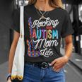 Rocking The Autism Mom Life Autism Awareness Unisex T-Shirt Gifts for Her