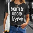 Soon To Be Uncle Byron Gift For Mens Unisex T-Shirt Gifts for Her
