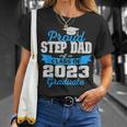 Super Proud Step Dad Of 2023 Graduate Awesome Family College Unisex T-Shirt Gifts for Her