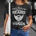 Mens Thats What I Do I Grow Beard And I Know Things Beard T-Shirt Gifts for Her