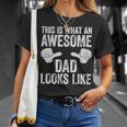 This Is What An Awesome Dad Looks Like Gift For Mens Unisex T-Shirt Gifts for Her
