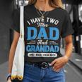 I Have Two Titles Dad And Grandad Grandpa Fathers Day T-Shirt Gifts for Her