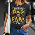 Two Titles Dad And Papa I Have Two Titles Dad And Papa T-Shirt Gifts for Her