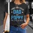 I Have Two Titles Dad And Poppy Men Retro Decor Grandpa T-Shirt Gifts for Her