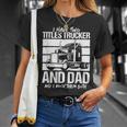 I Have Two Titles Trucker And Dad And Rock Both Trucker Dad V2 T-Shirt Gifts for Her