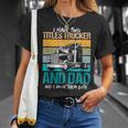 I Have Two Titles Trucker And Dad And Rock Both Trucker Dad V3 T-Shirt Gifts for Her