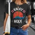 Vacay Mode Cute Vacation Summer Cruise Getaway Holiday Unisex T-Shirt Gifts for Her