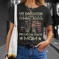 Veteran Day My Daughter Wear Combat Boots Proud Military Mom Unisex T-Shirt Gifts for Her