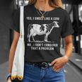 Yes I Smell Like A Cow No I Dont Consider That A Problem Unisex T-Shirt Gifts for Her