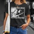 You Know What They Do To Guys Like Us In Prison Unisex T-Shirt Gifts for Her