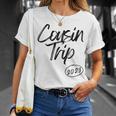 Cousin Trip 2023 Reunion Family Vacation Birthday Road Trip Unisex T-Shirt Gifts for Her