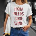 Damen Mama Needs Some Wine Mama Wein T-Shirt Geschenke für Sie