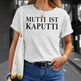 Damen Mutti Ist Kaputti Witzige Mama Mutter Sprüche T-Shirt Geschenke für Sie