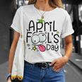 Funny April Fools Day 1St April Jokes Happy April Fools Day Unisex T-Shirt Gifts for Her