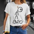 Meme Stickman Funny Bro Unisex T-Shirt Gifts for Her