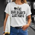 On My Baby Daddys Last Nerve On Back Unisex T-Shirt Gifts for Her