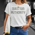 Question Authority V2 Unisex T-Shirt Gifts for Her