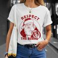 Respect The Beard Santa Claus Funny Christmas Unisex T-Shirt Gifts for Her