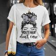 Route Hair Dont Care Messy Bun Mom Funny Mothers Day Womens Unisex T-Shirt Gifts for Her