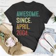 19 Years Old Awesome Since April 2004 19Th Birthday Unisex T-Shirt Unique Gifts