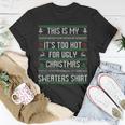 This Is My Its Too Hot For Ugly Christmas Sweaters   Men Women T-shirt Graphic Print Casual Unisex Tee