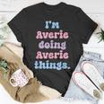 Im Averie Doing Averie Things Name T-Shirt Personalized Gifts